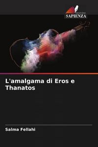 Produktbild: L'amalgama di Eros e Thanatos