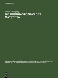 Produktbild: Die Buddhastotras des M&iquest;t&iquest;ce&iquest;a