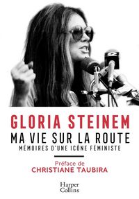 Produktbild: Ma vie sur la route : m&eacute;moires d'une ic&ocirc;ne f&eacute;ministe