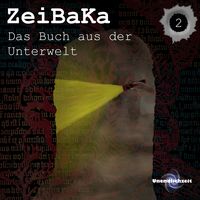 Produktbild: ZeiBaKa - Das Buch aus der Unterwelt