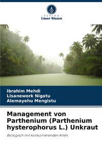 Produktbild: Management von Parthenium (Parthenium hysterophorus L.) Unkraut