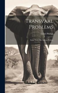 Produktbild: Transvaal Problems: Some Notes On Current Politics