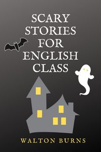 Produktbild: Scary Stories for English Class (Graded Readers)