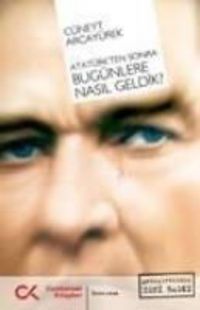 Produktbild: Atat&uuml;rkten Sonra Bug&uuml;nlere Nasil Geldik