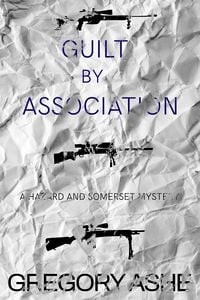 Produktbild: Guilt by Association (The Hazard and Somerset Mysteries, #4)