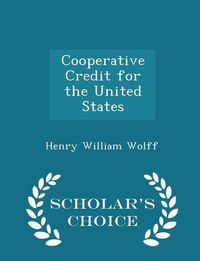 Produktbild: Cooperative Credit for the United States - Scholar's Choice Edition