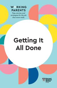 Produktbild: Getting It All Done (HBR Working Parents Series)