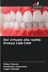 Produktbild: Dal virtuale alla realt&agrave;: Protesi CAD-CAM