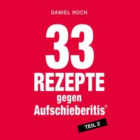 Produktbild: 33 Rezepte gegen Aufschieberitis Teil 2