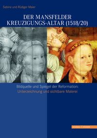 Produktbild: Der Mansfelder Kreuzigungs-Altar (1518/20)