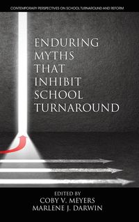 Produktbild: Enduring Myths That Inhibit School Turnaround (hc)