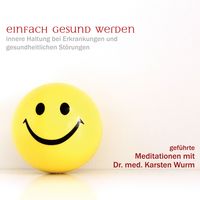 Produktbild: Einfach gesund werden - innere Haltung bei Erkrankungen und gesundheitlichen St&ouml;rungen