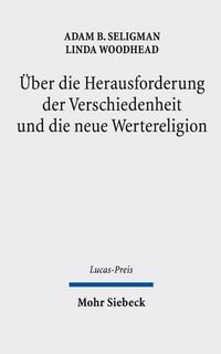 Produktbild: &Uuml;ber die Herausforderung der Verschiedenheit und die neue Wertereligion