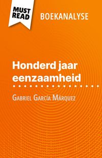 Produktbild: Honderd jaar eenzaamheid van Gabriel Garc&iacute;a M&aacute;rquez (Boekanalyse)