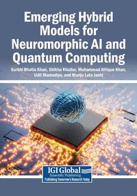 Produktbild: Emerging Hybrid Models for Neuromorphic AI and Quantum Computing