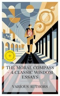 Produktbild: The Moral Compass - 4 Classic Wisdom Essays