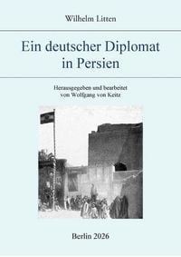 Produktbild: Ein deutscher Diplomat in Persien