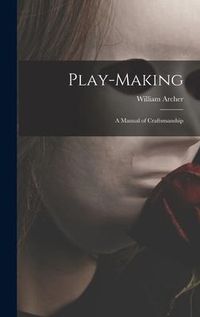 Produktbild: Play-making: a Manual of Craftsmanship
