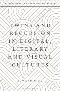 Produktbild: Twins and Recursion in Digital, Literary and Visual Cultures