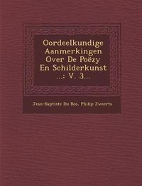 Produktbild: Oordeelkundige Aanmerkingen Over De Po&euml;zy En Schilderkunst ...