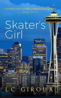Produktbild: Skater's Girl (Lovers and Other Strangers, #7)