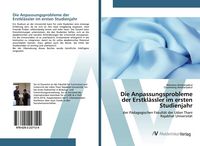 Produktbild: Die Anpassungsprobleme der Erstkl&auml;ssler im ersten Studienjahr