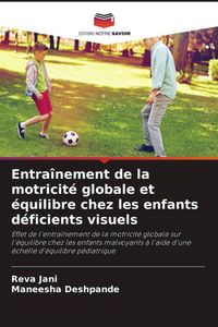 Produktbild: Entra&icirc;nement de la motricit&eacute; globale et &eacute;quilibre chez les enfants d&eacute;ficients visuels