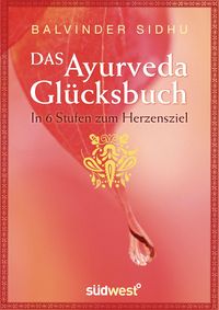 Produktbild: Das Ayurveda-Gl&uuml;cksbuch