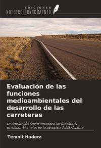 Produktbild: Evaluaci&oacute;n de las funciones medioambientales del desarrollo de las carreteras