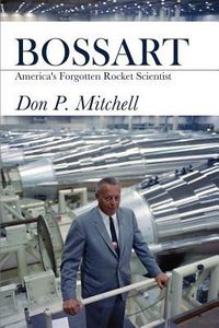 Produktbild: Bossart: America's Forgotten Rocket Scientist