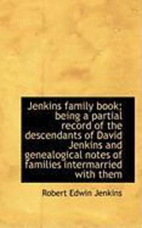 Produktbild: Jenkins Family Book; Being a Partial Record of the Descendants of David Jenkins and Genealogical Not