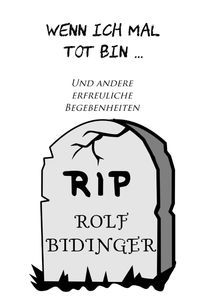 Produktbild: Wenn ich mal tot bin & andere erfreuliche Begebenheiten