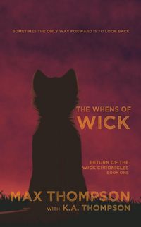Produktbild: The Whens Of Wick (Return of the Wick Chronicles, #1)