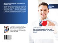 Produktbild: Percutaneous Mitral Valved Stent Implantation: An In Vitro Study