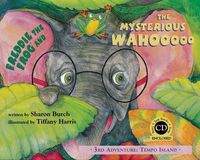 Bild vom Artikel Freddie the Frog and the Mysterious Wahooooo: 3rd Adventure: Tempo Island [With CD (Audio)] vom Autor Sharon Burch