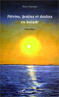 Produktbild: P&eacute;trins, festins et destins en balade