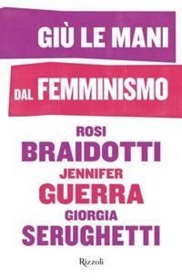Produktbild: Gi&ugrave; le mani dal femminismo