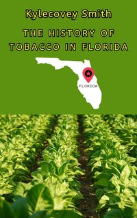 Produktbild: The History of Tobacco in Florida