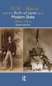Produktbild: A.B. Mitford and the Birth of Japan as a Modern State
