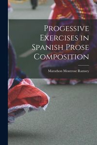 Produktbild: Progessive Exercises in Spanish Prose Composition