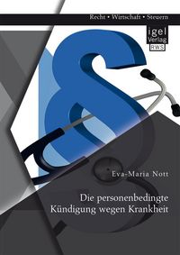 Produktbild: Die personenbedingte K&uuml;ndigung wegen Krankheit