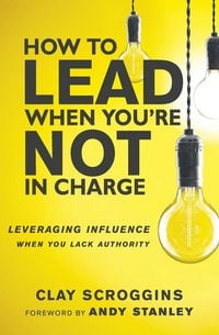 Produktbild: An How to Lead When You're Not in Charge