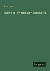 Produktbild: Memoir of Rev. Michael Wigglesworth