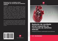Produktbild: Redu&ccedil;&atilde;o da cavidade atrial esquerda na correc&ccedil;&atilde;o de defeitos mitrais