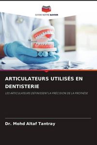 Produktbild: Articulateurs Utilis&eacute;s En Dentisterie