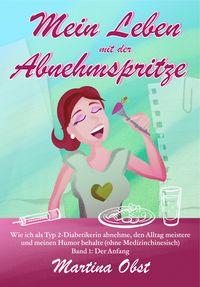 Produktbild: Mein Leben mit der Abnehmspritze