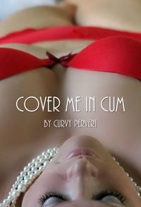 Produktbild: Cover Me In Cum (One Cock Is Not Enough, #1)