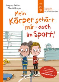 Produktbild: Emotionale Entwicklung für Grundschulkinder - Mein Körper gehört mir - auch im Sport! (Starke Kinder, glückliche Eltern)