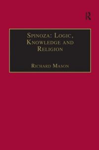 Produktbild: Mason, R: Spinoza: Logic, Knowledge and Religion