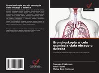 Produktbild: Bronchoskopia w celu usuni&iquest;cia cia&iquest;a obcego u dziecka